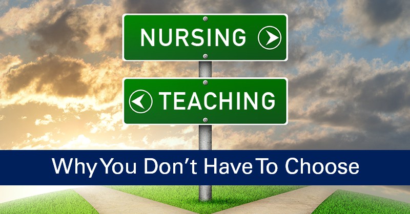 nurse-or-teacher-5-reasons-why-you-dont-have-to-choose-between-the-two