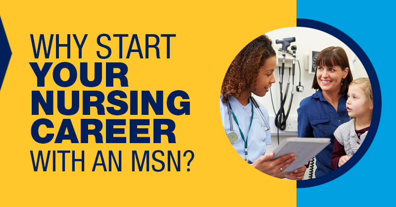 Nurse with patients answering why start you career with an MSN